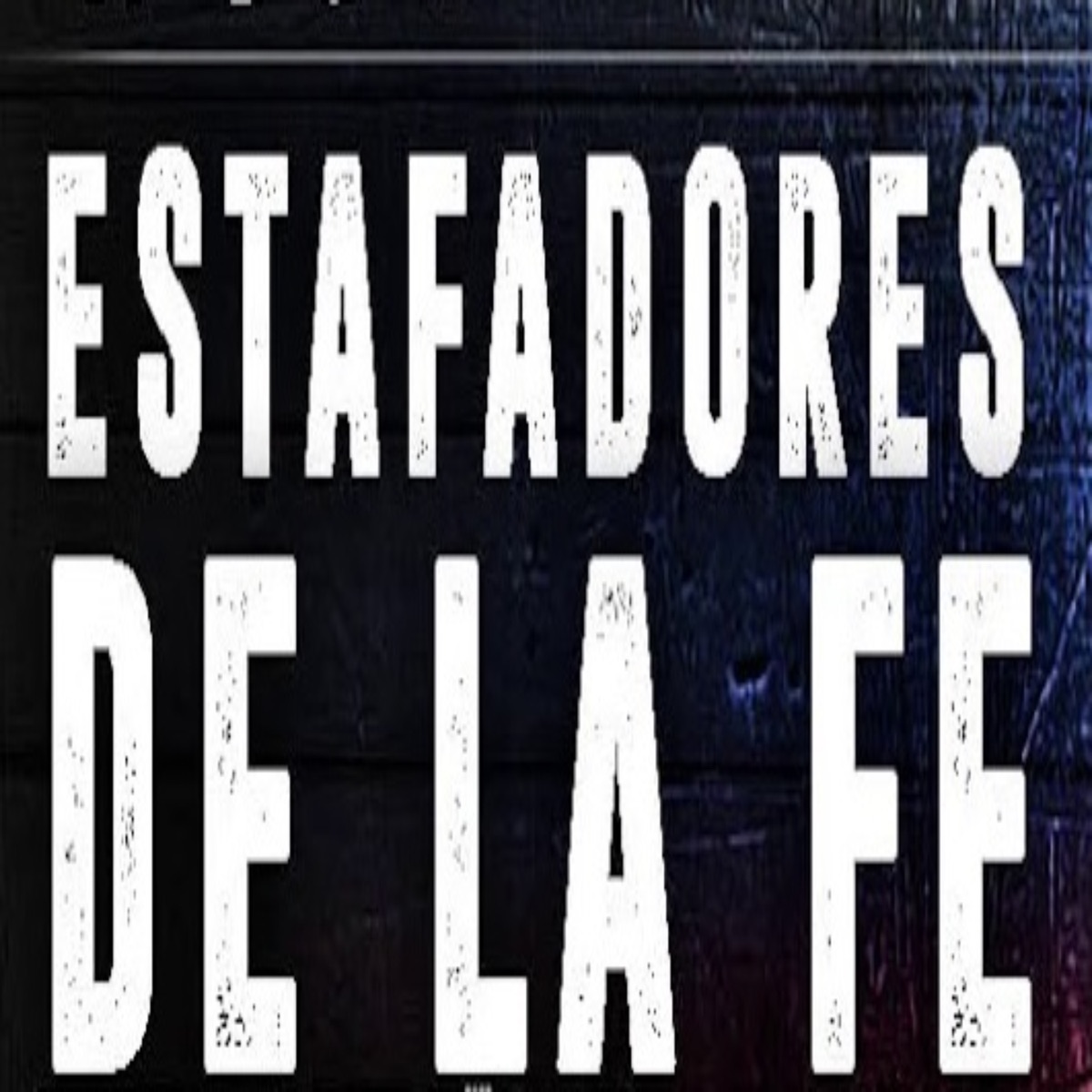 Estafadores de la fe - Single by Epitafio album cover