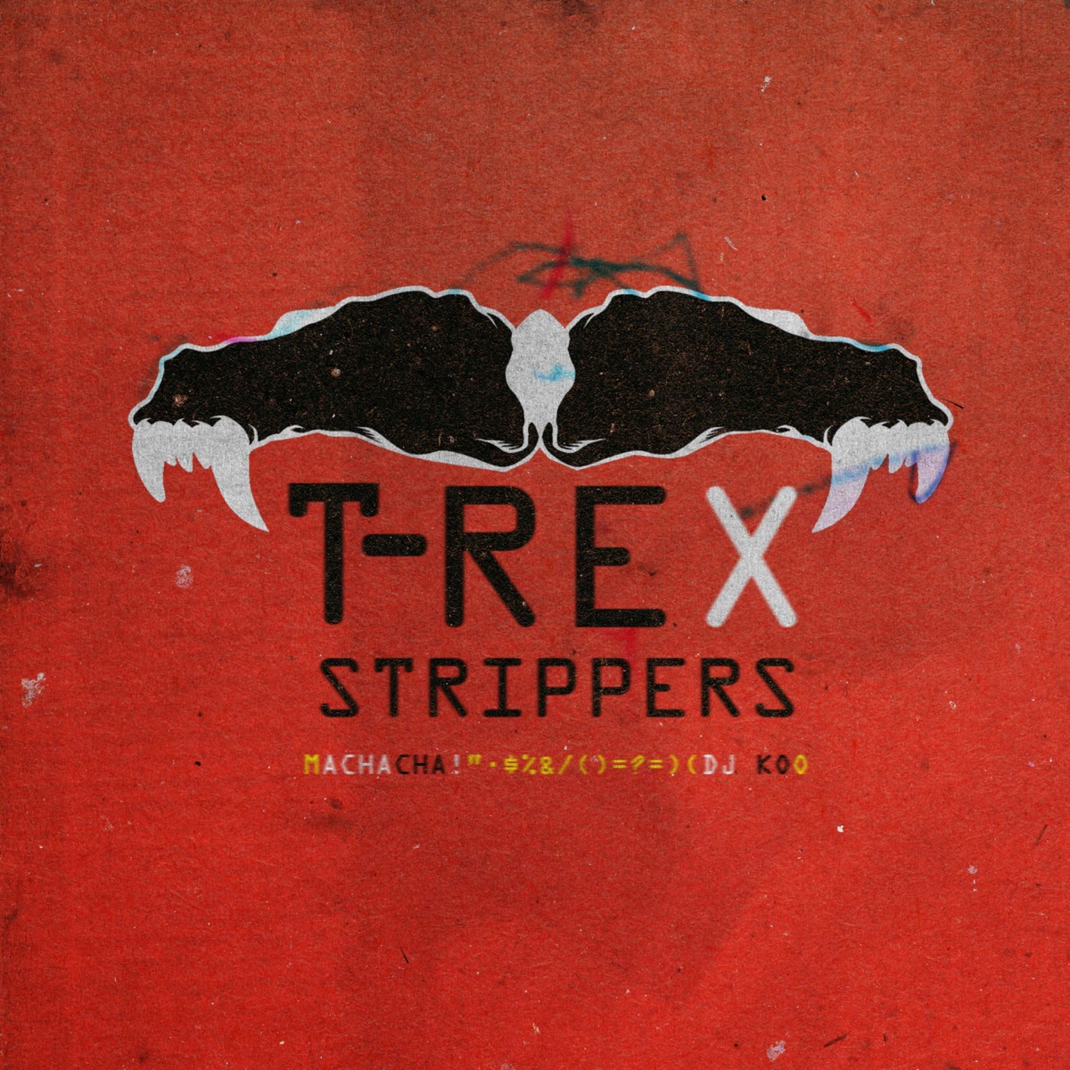 T-Rex Strippers - EP by Dj Koo & Machacha album cover