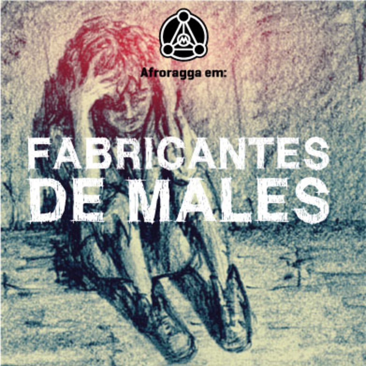Fabricantes de Males - Single by AfroRagga album cover