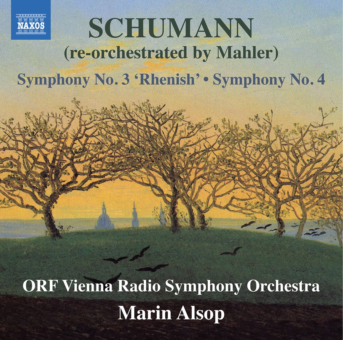 Schumann: Symphonies Nos. 3 & 4 (Re-Orchestrated by G. Mahler) by ORF Vienna Radio Symphony Orchestra & Marin Alsop album cover