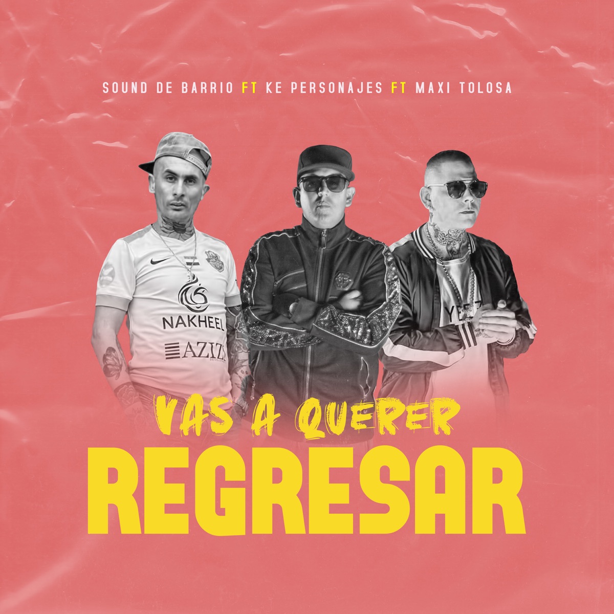 Vas a Querer Regresar - Single by Sound De Barrio, Ke personajes & Maxi Tolosa album cover