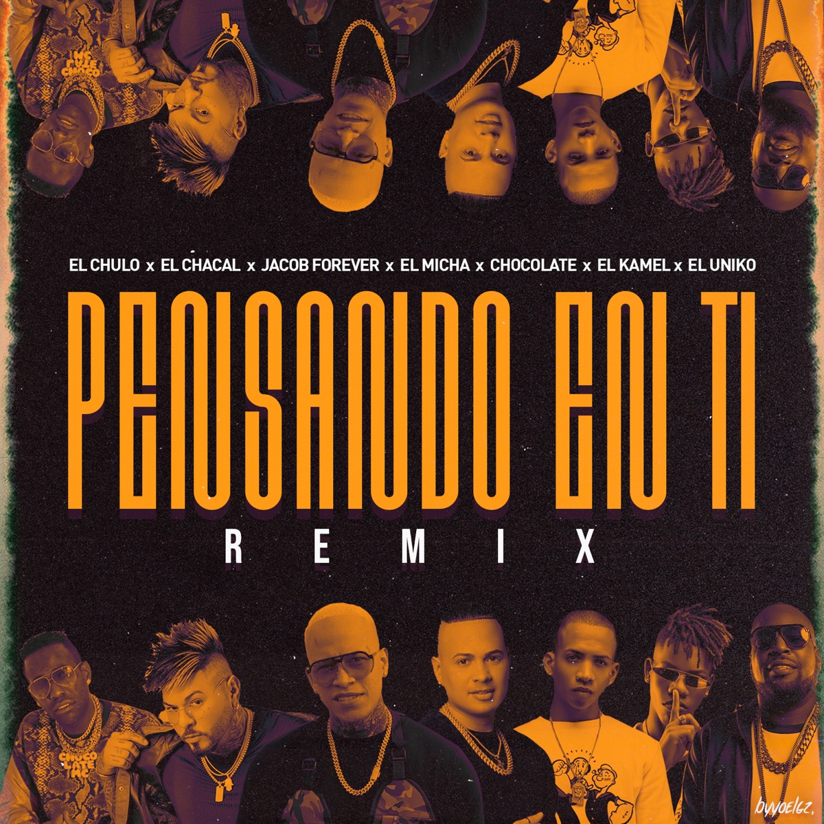 Pensando en Ti (Remix) [feat. Chacal, Jacob Forever, El Micha, Chocolate, El Kamel & El Uniko] - Single by El Chulo, Jacob Forever & El Micha album cover