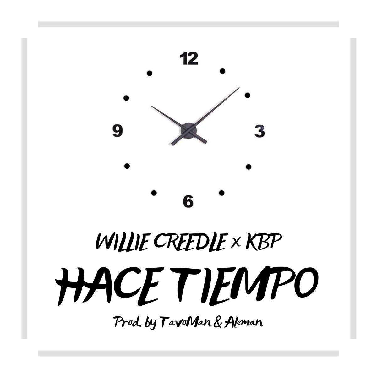 Hace Tiempo (feat. KBP) - Single by Willie Creedle album cover