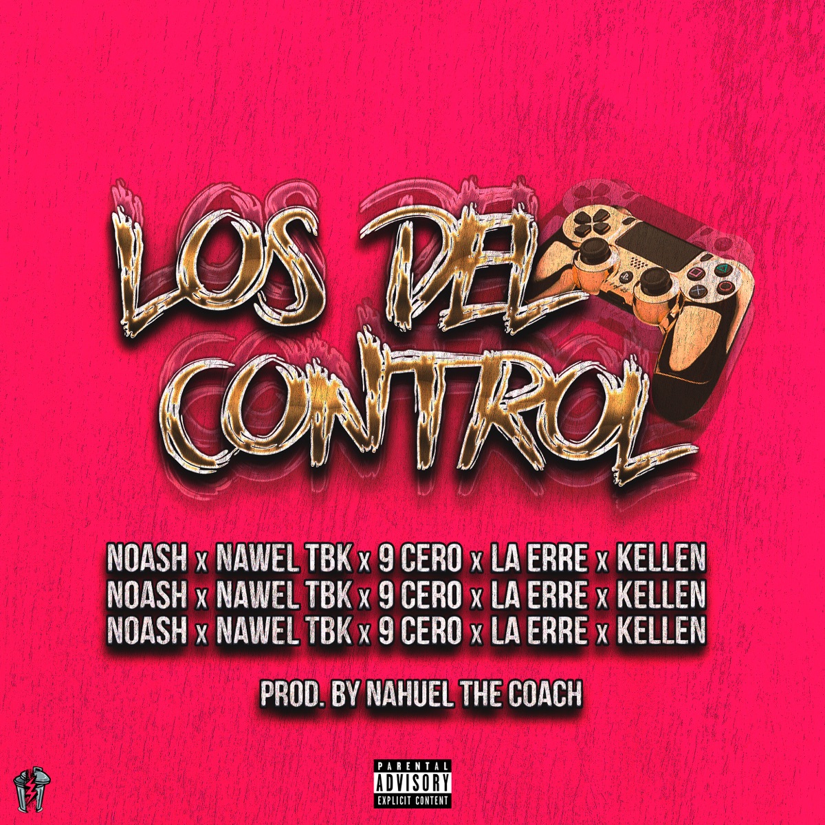 Los del Control (feat. Nawel TBK, 9 CERO, La Erre & Kellen) - Single by Noash album cover