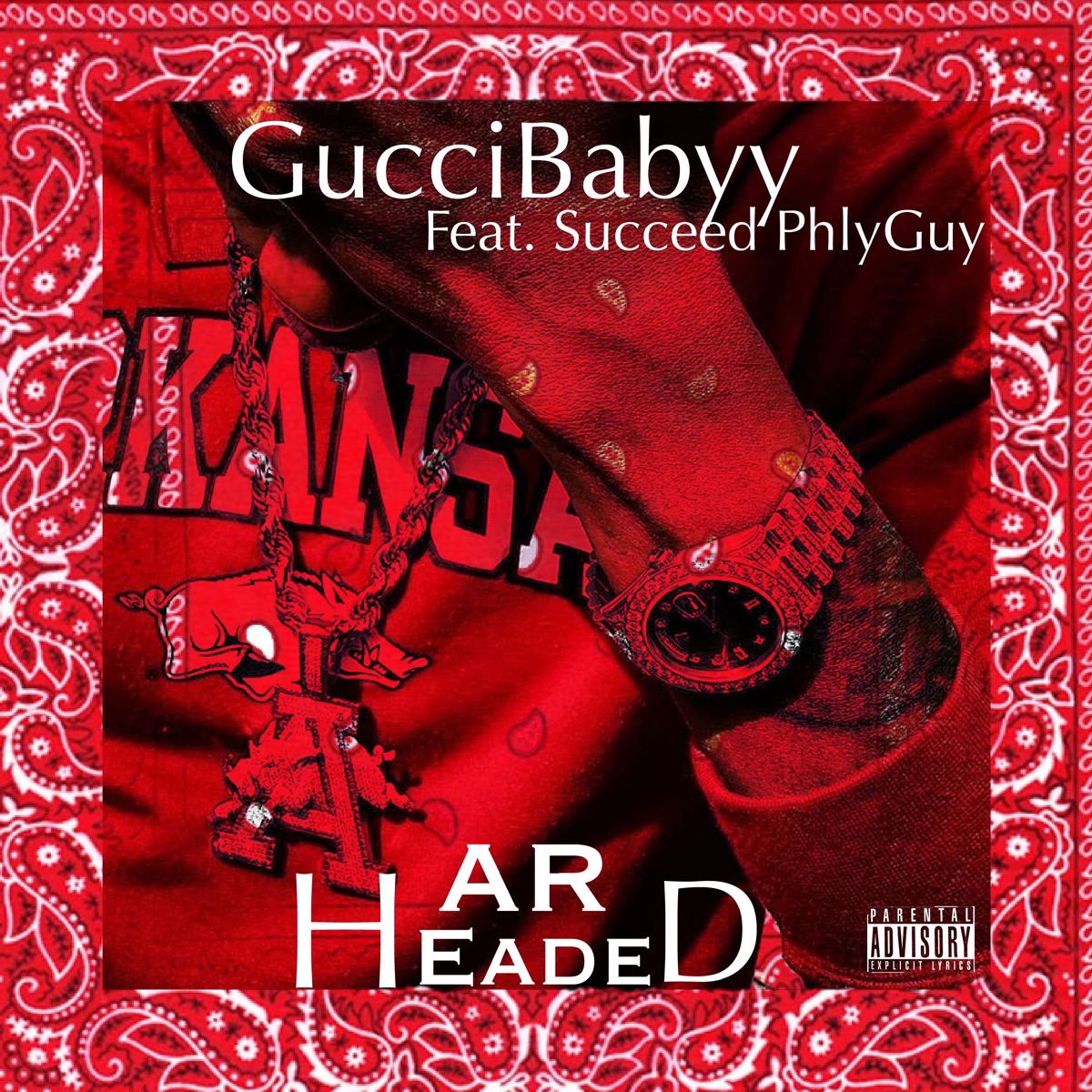 Hard Headed (feat. Succeed Phlyguy) - Single by Gucci Babyy album cover
