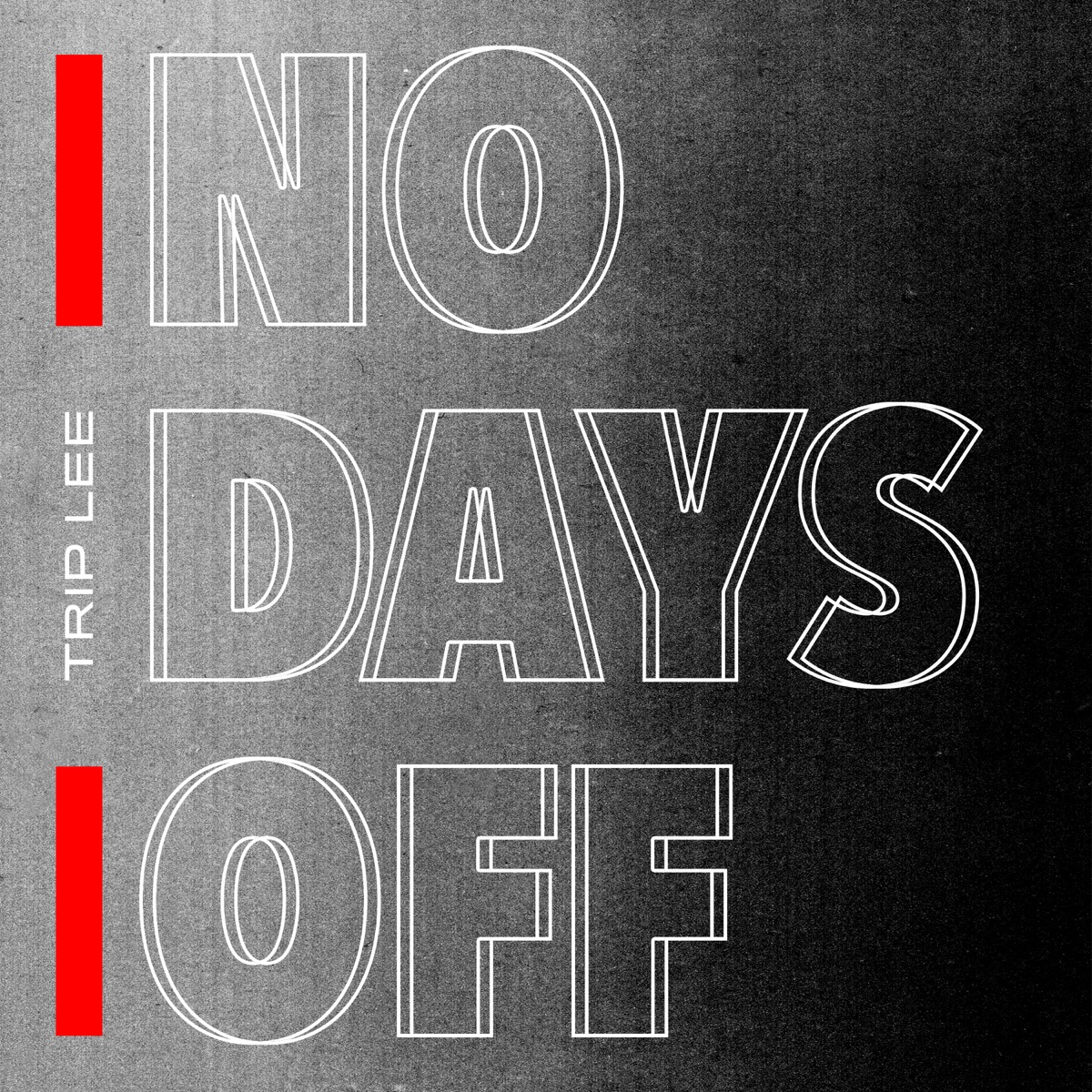 No Days Off - Single by Trip Lee album cover