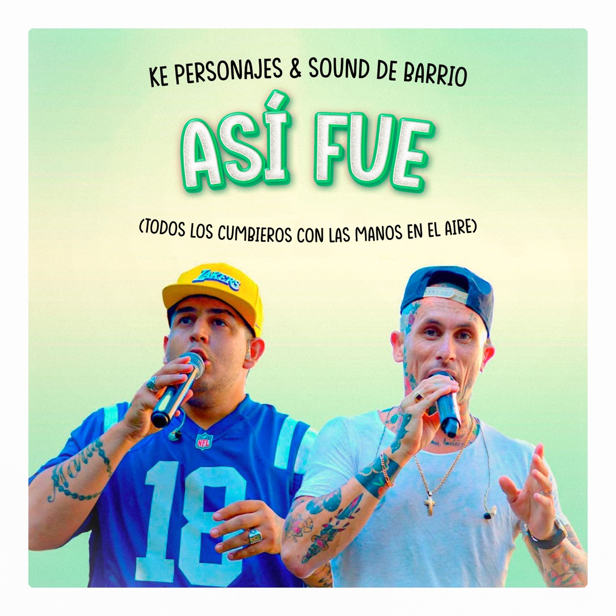 Así Fue (Todos los Cumbieros con las manos en el aire) - Single by Sound De Barrio & Ke personajes album cover