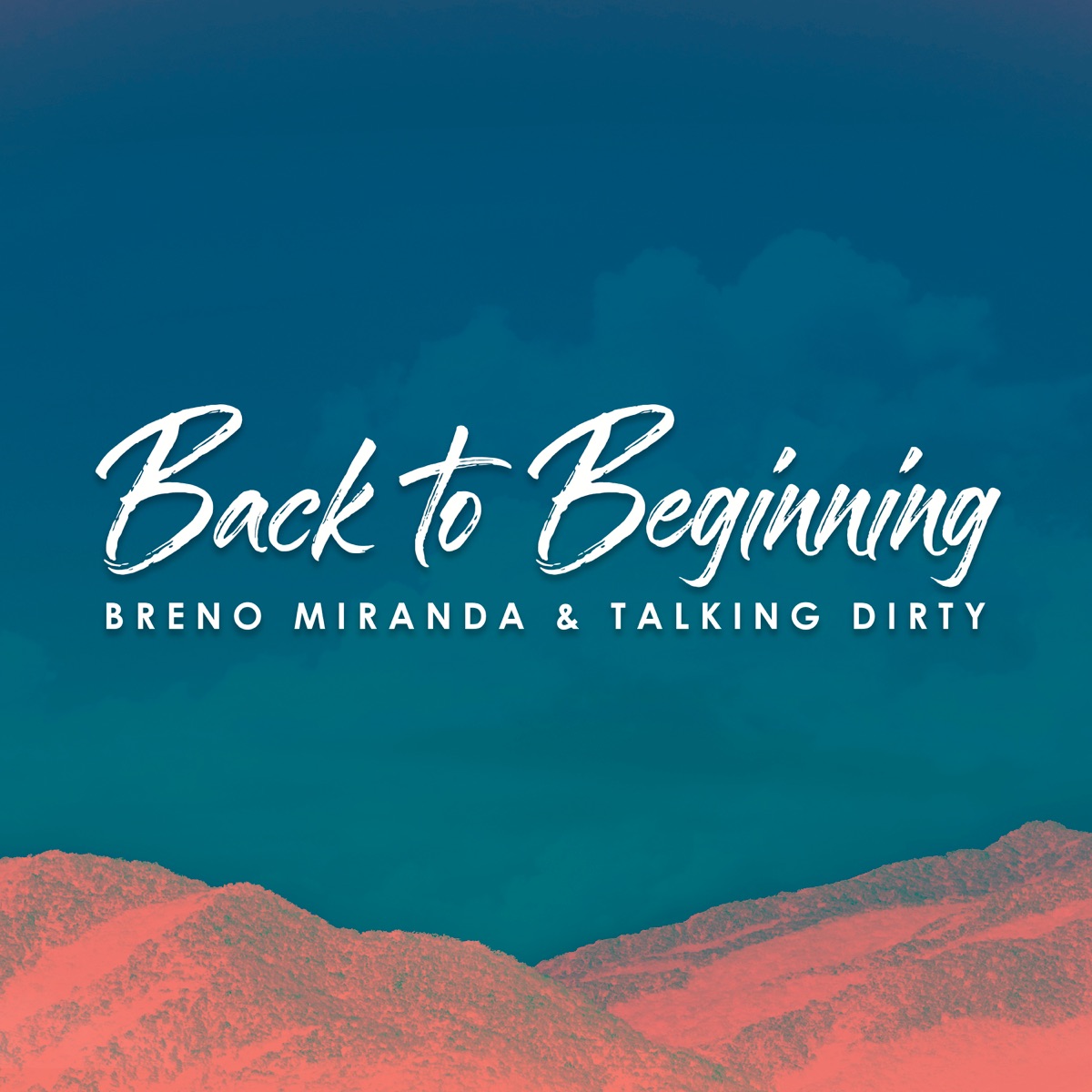 Back to Beginning - Single by Breno Miranda & Talking Dirty album cover