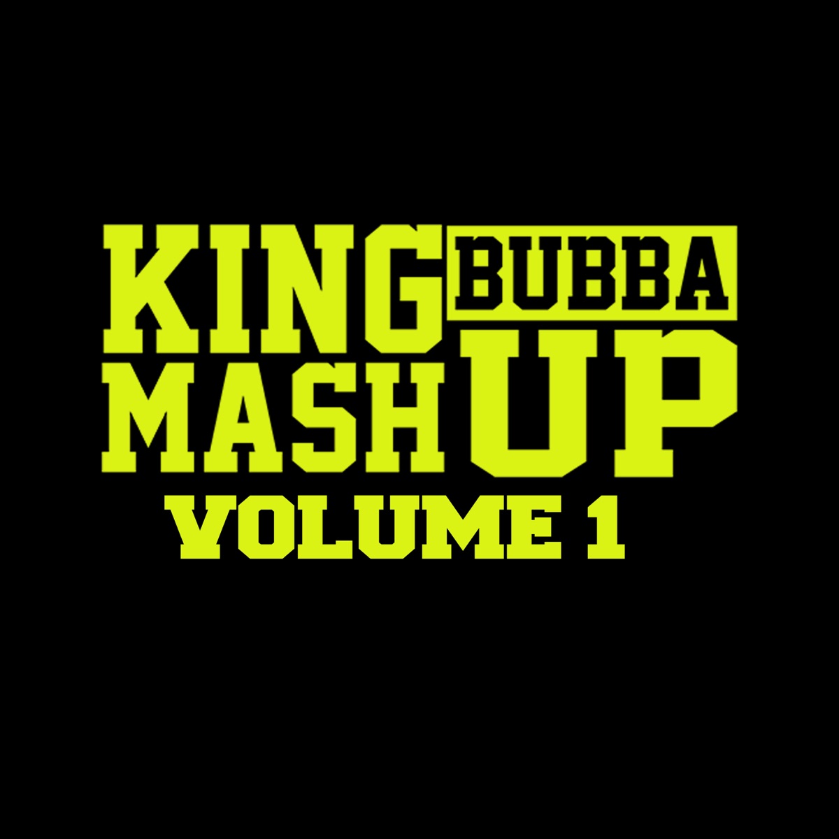 King Bubba Mashup Volume 1 by King Bubba FM album cover