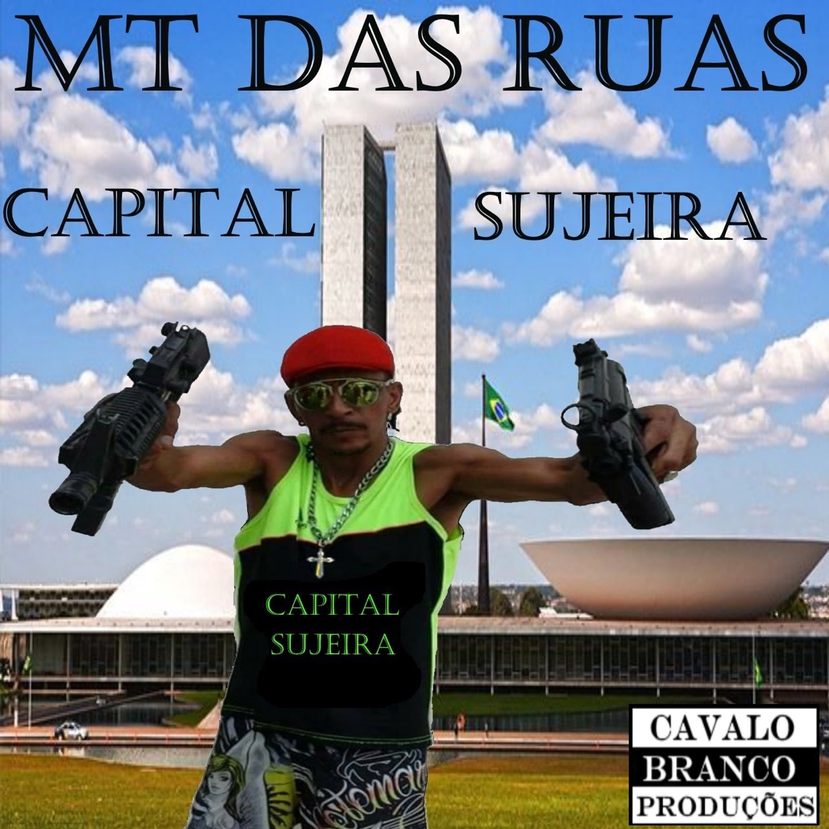 Capital Sujeira - Single by Mt Das Ruas album cover