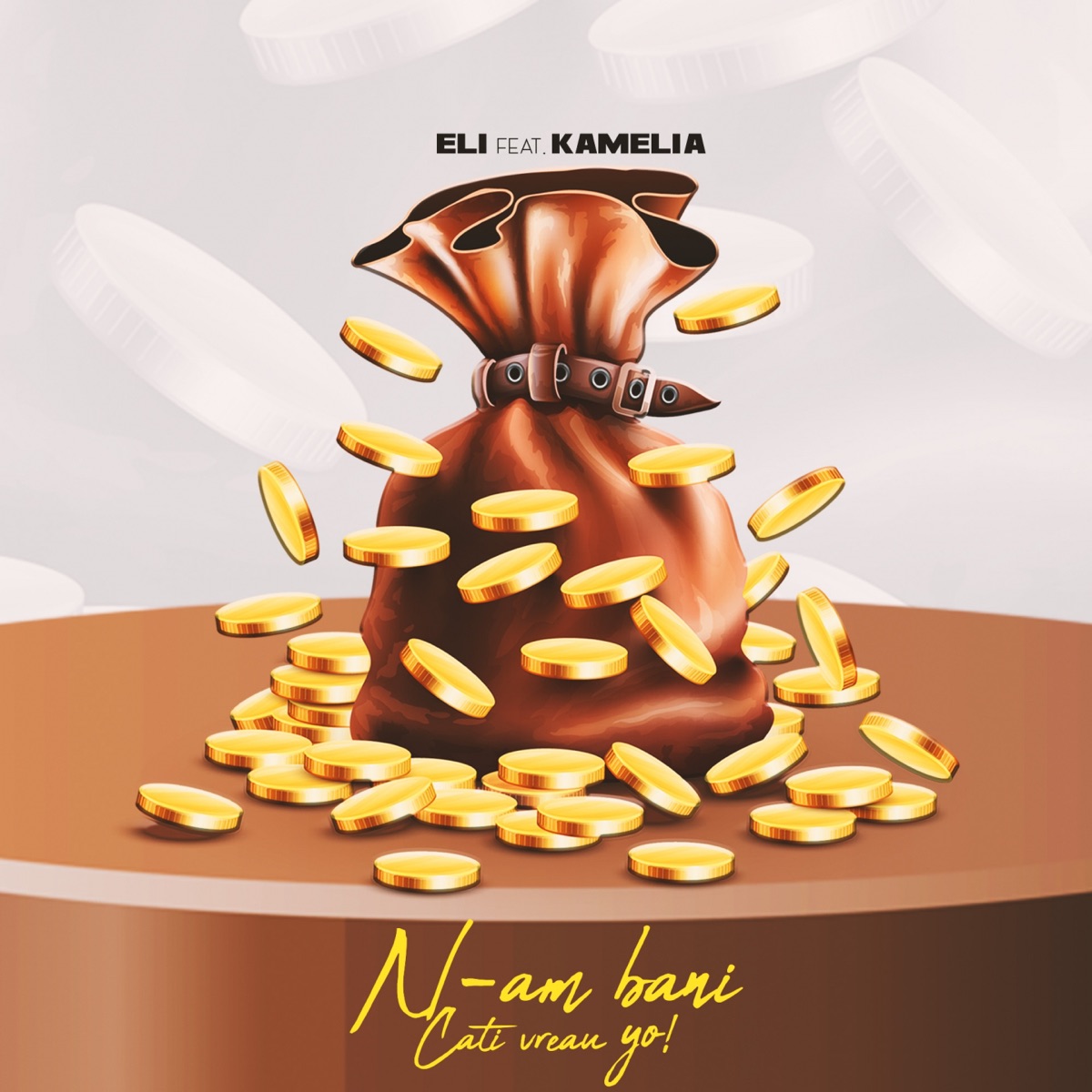 N-Am Bani Cati Vreau Yo! (feat. Kamelia) - Single by Eli album cover