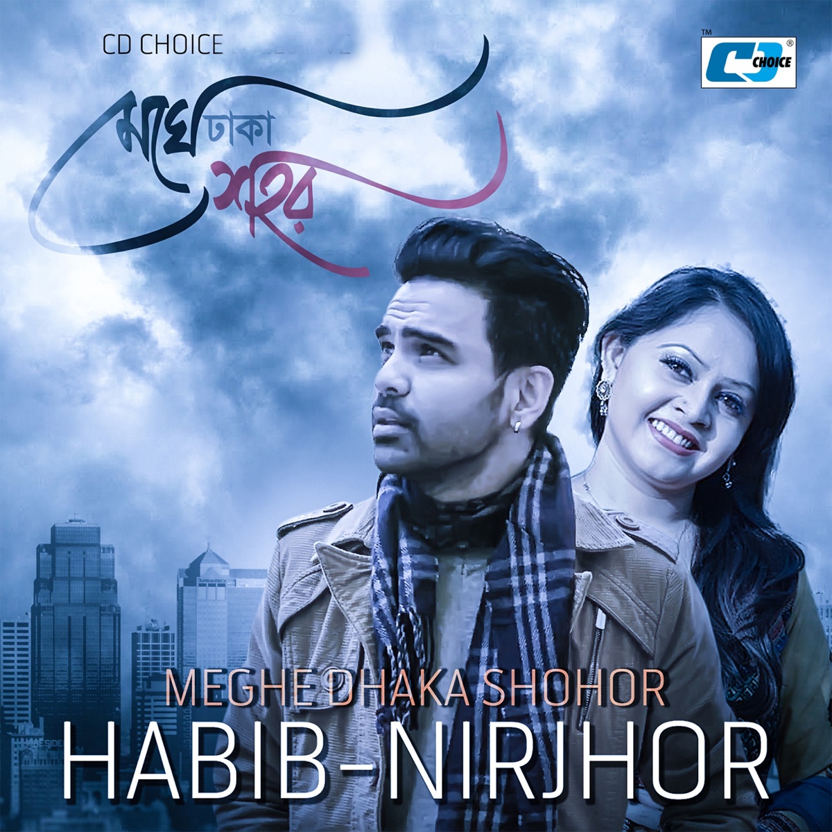 Meghe Dhaka Shohor - Single by Habib & Nirjhor album cover