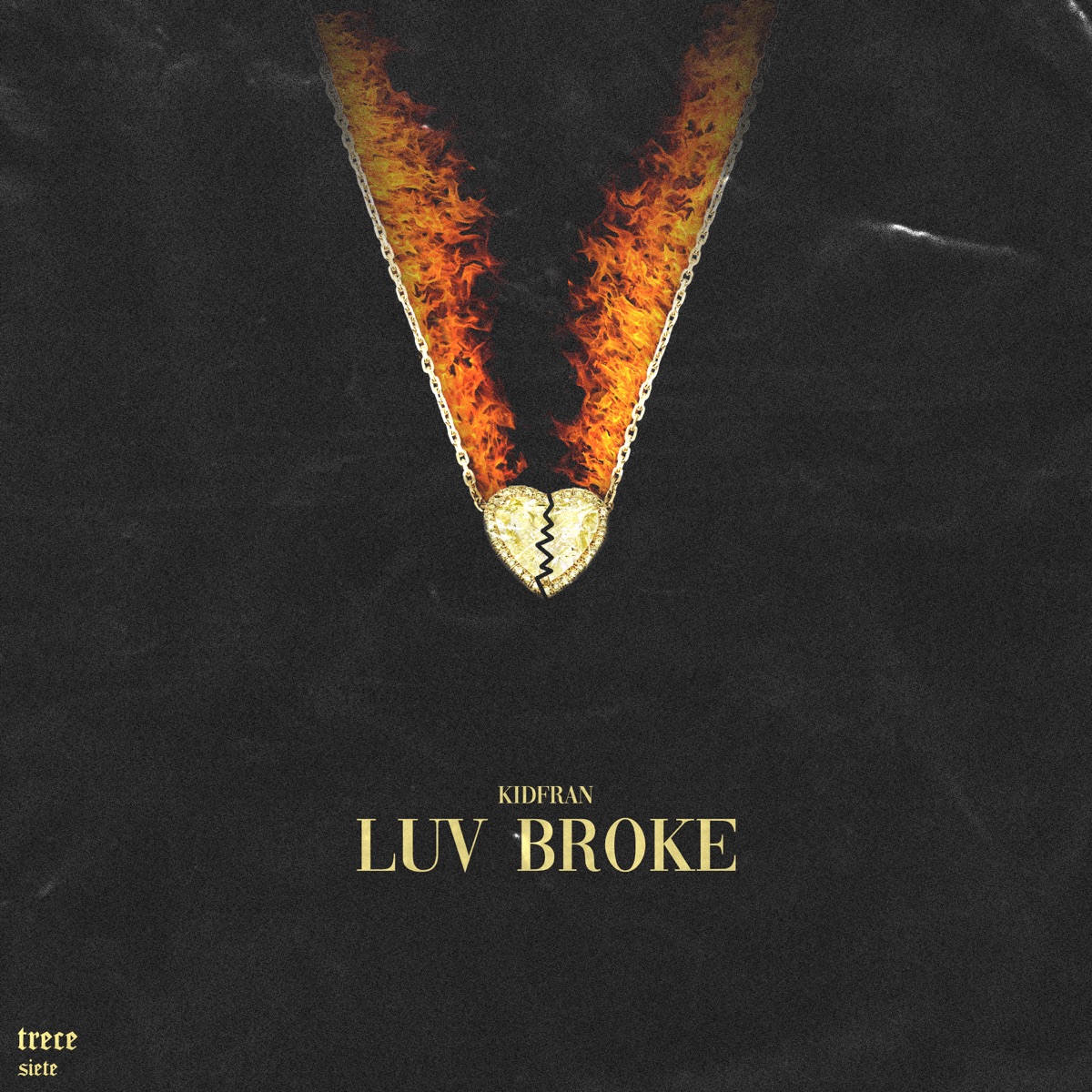 Luv Broke - Single by Kid Fran album cover