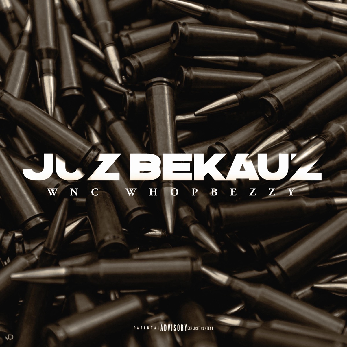 Juz Bekauz by WNC WhopBezzy album cover
