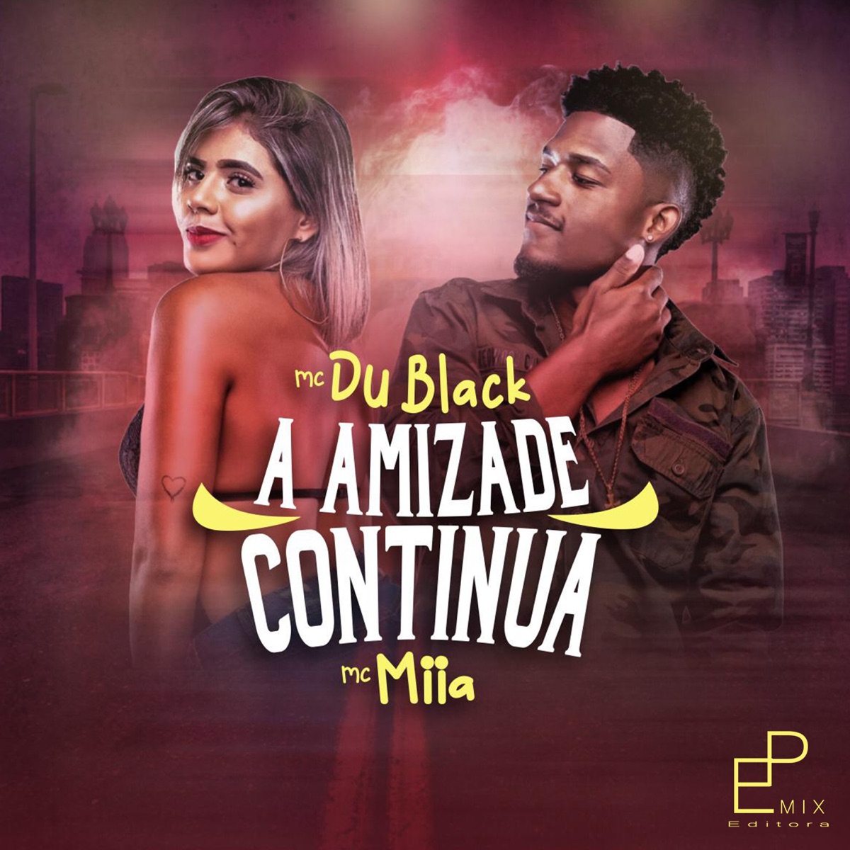 A Amizade Continua (feat. Mc Miia) - Single by MC Du Black album cover