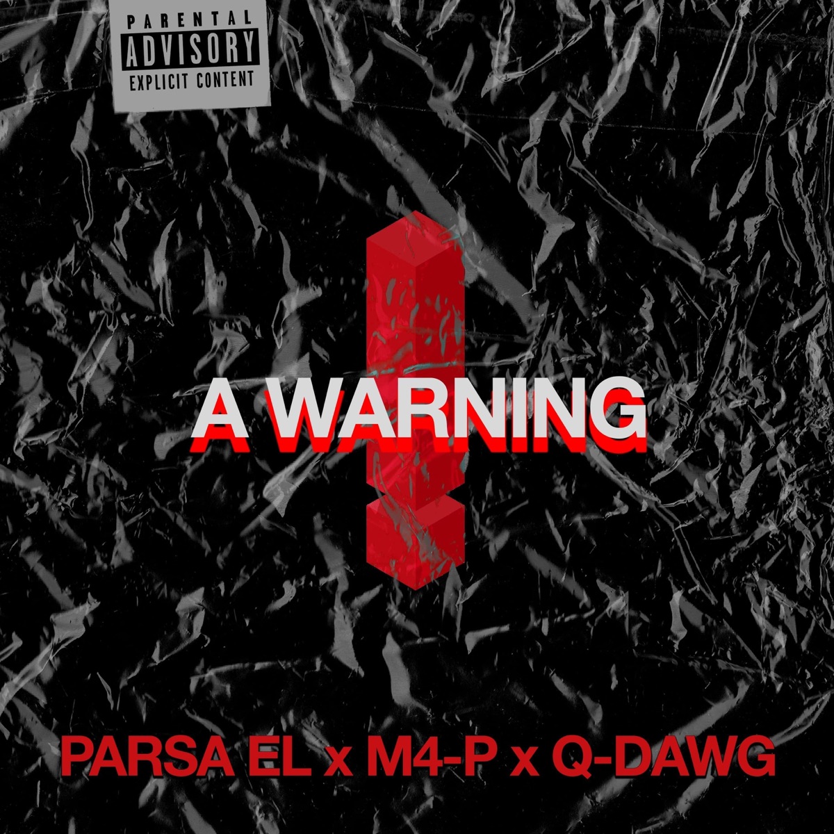 A Warning (feat. M4-P & Q-Dawg) - Single by Parsa El album cover