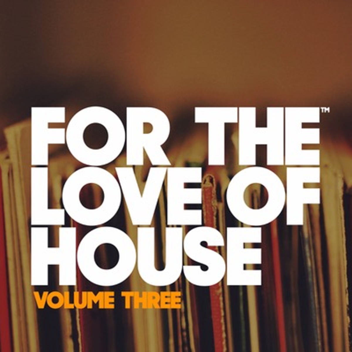 For the Love of House Volume Three by Franco De Mulero & Juan Diaz album cover