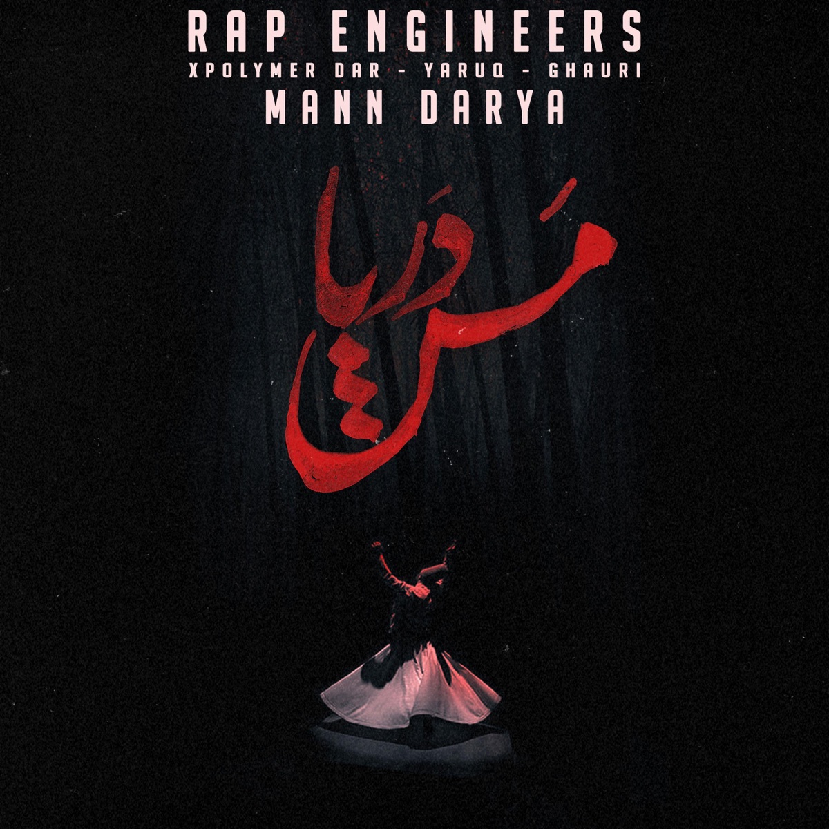 Mann Darya (feat. Xpolymer Dar & Ghauri) - Single by Rap Engineers album cover