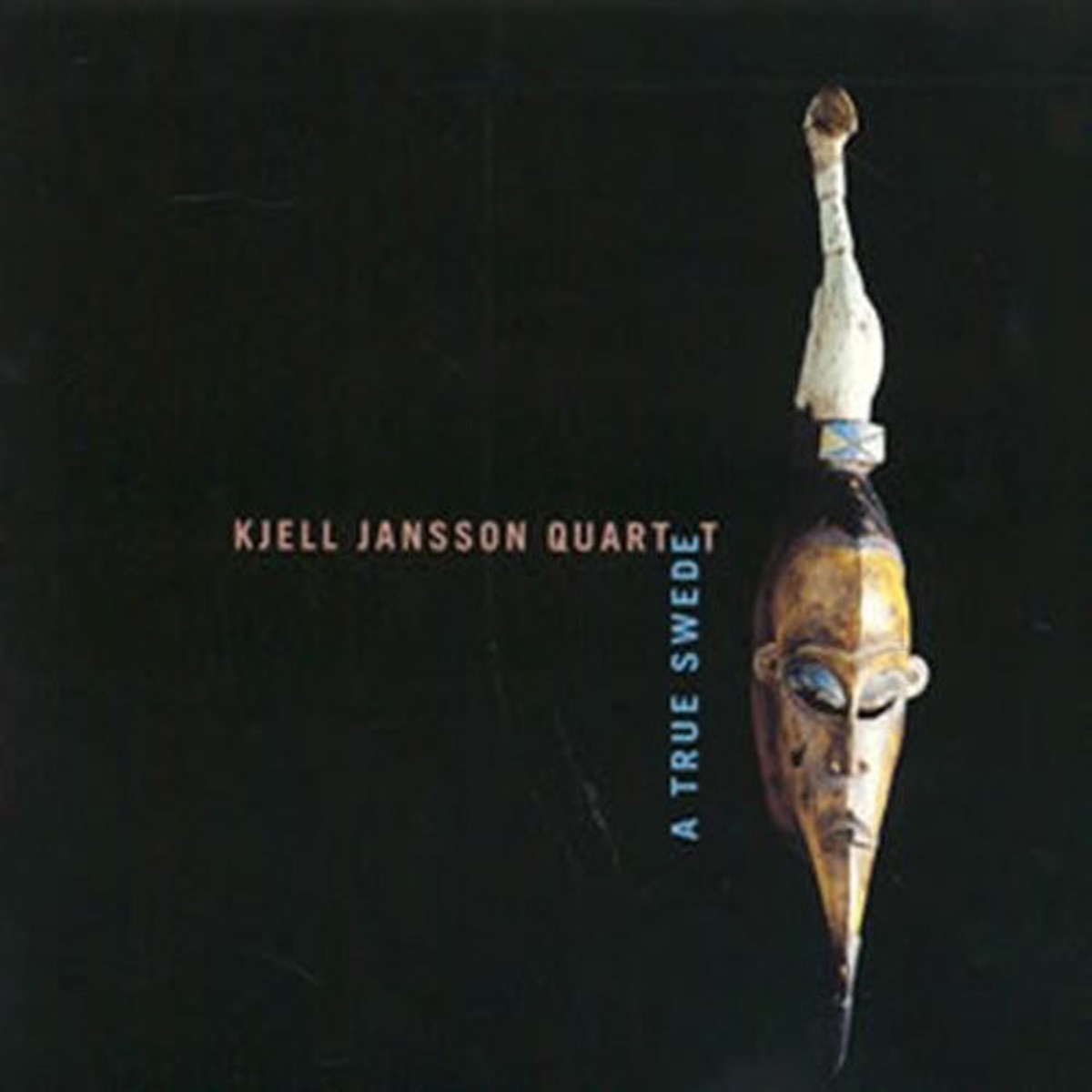 A True Swede by Kjell Jansson Quartet album cover