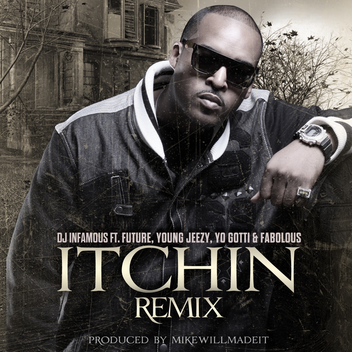 Itchin' Remix (feat. Future, Young Jeezy, Yo Gotti & Fabolous) - Single by DJ Infamous album cover