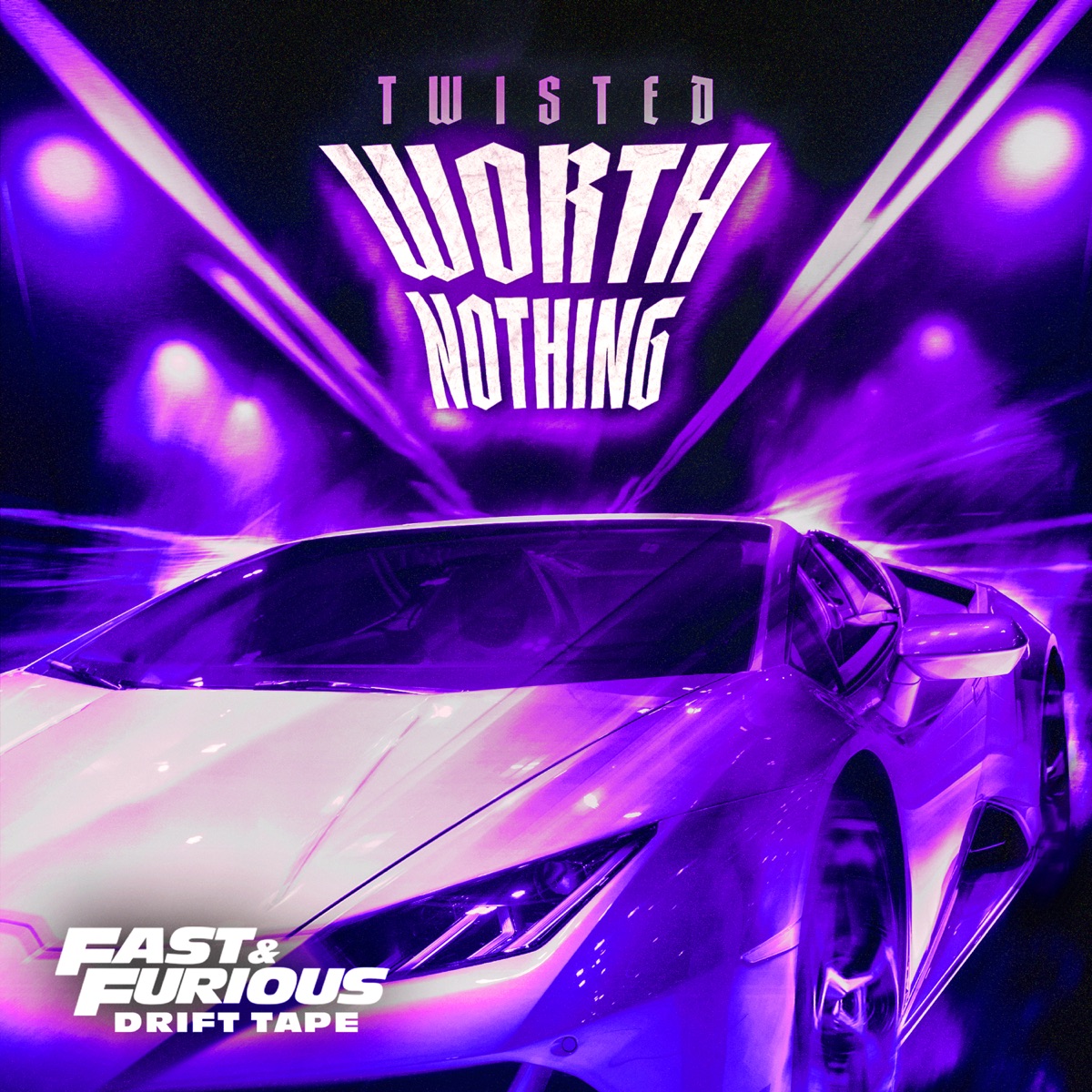 WORTH NOTHING (Fast & Furious: Drift Tape) [feat. Oliver Tree] - Single by TWISTED album cover