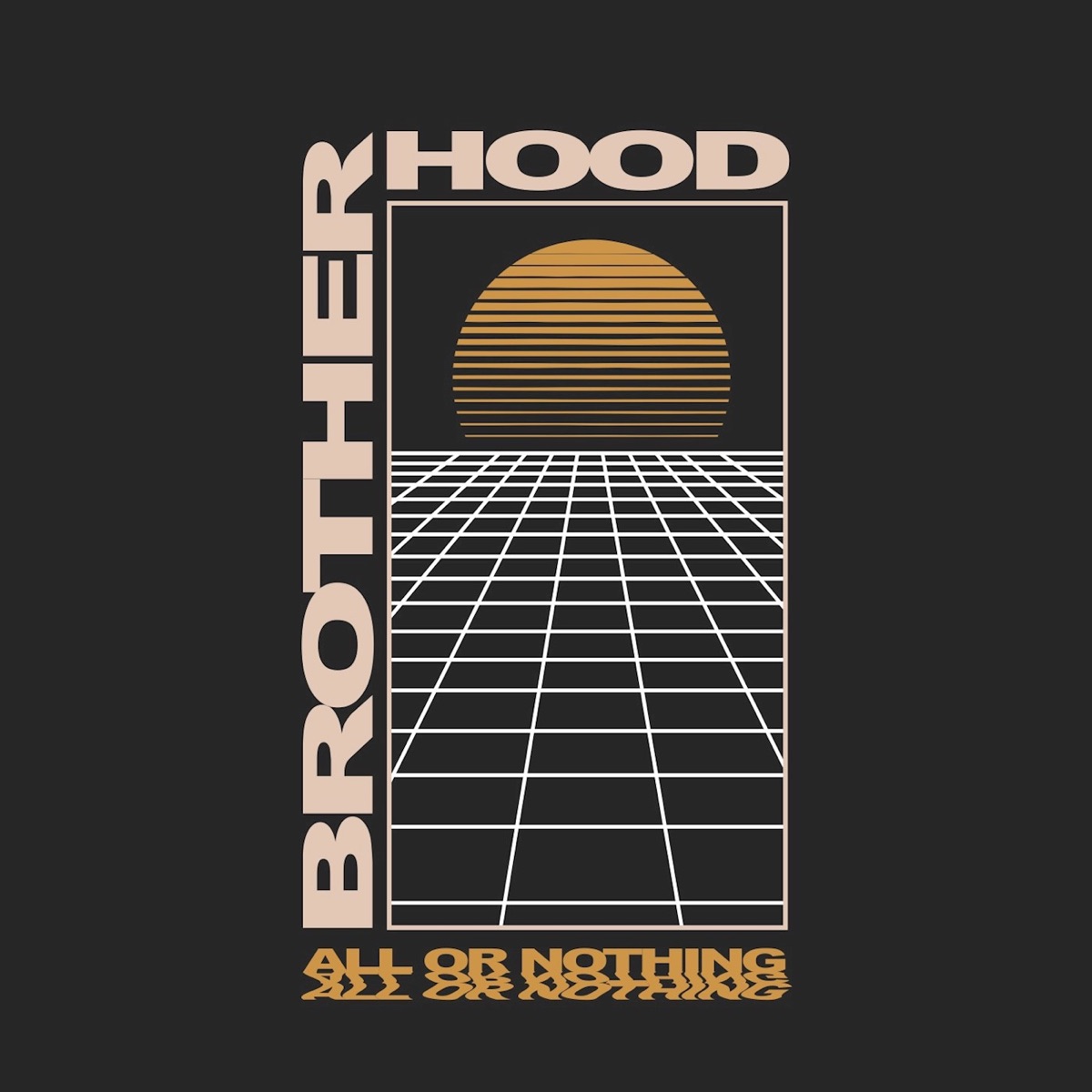 All or Nothing - Single by Brotherhood album cover