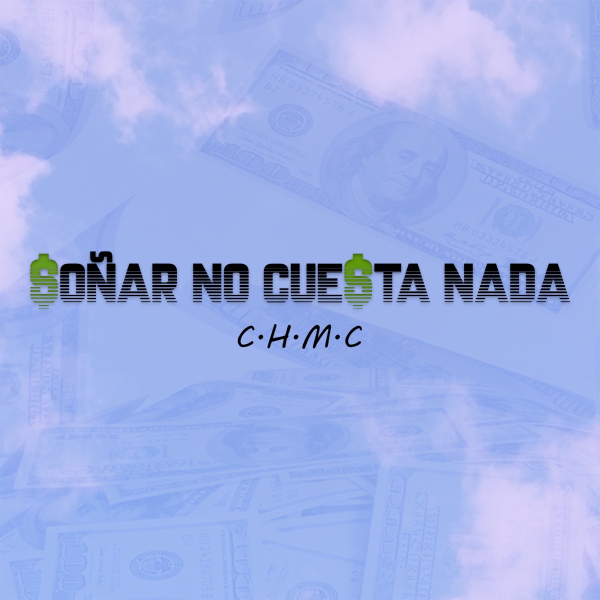Soñar No Cuesta Nada - Single by Chmc album cover