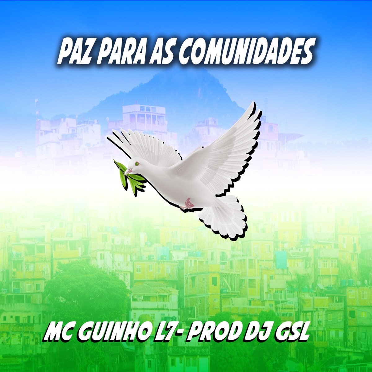 Paz para as Comunidades - Single by DjGsl & MC Guinho L7 album cover