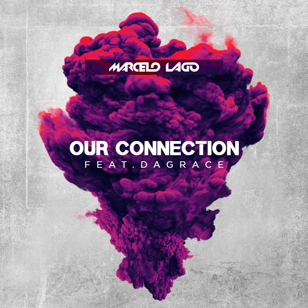 Our Connection (feat. Dagrace) - Single by DJ Marcelo Lago album cover
