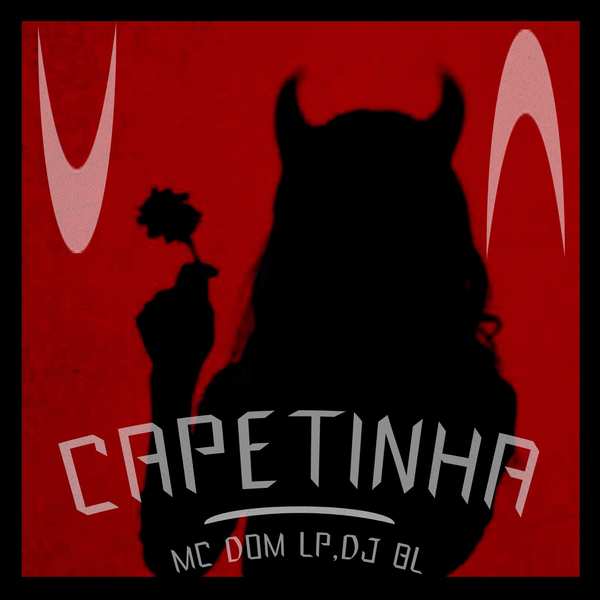 Capetinha - Single by MC Dom Lp & DJ BL album cover
