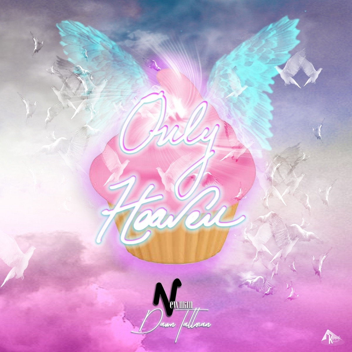 Only Heaven - Single by Newman & Dawn Tallman album cover