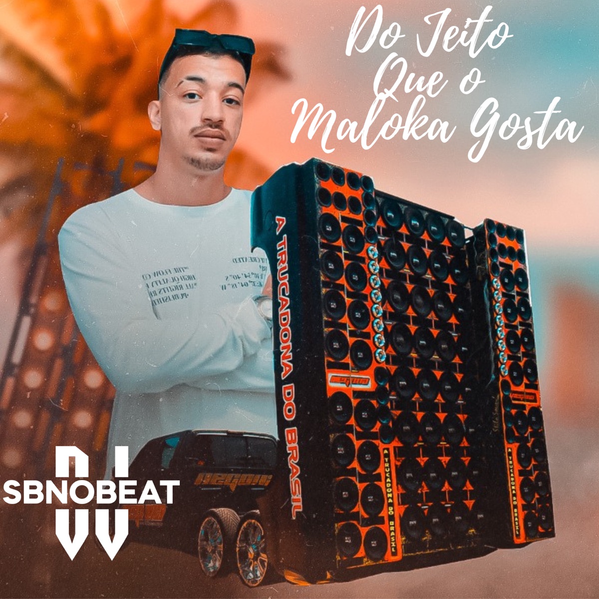 Do Jeito Que o Maloka Gosta (feat. MC Drika & Mc Lipi) - Single by DJ SB no Beat album cover
