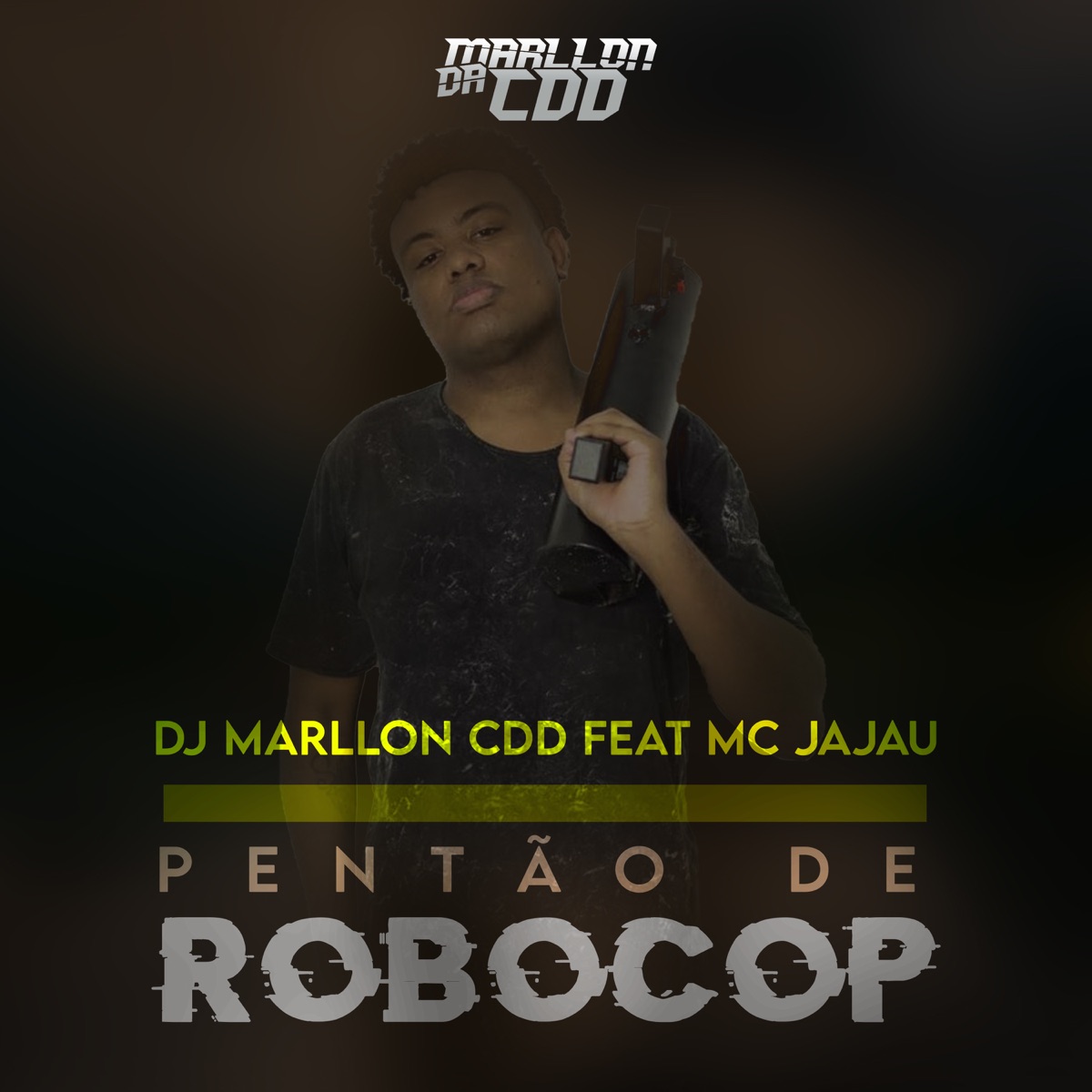 Pentão de Robocop (feat. Mc Jajau) - Single by DJ Marllon CDD album cover
