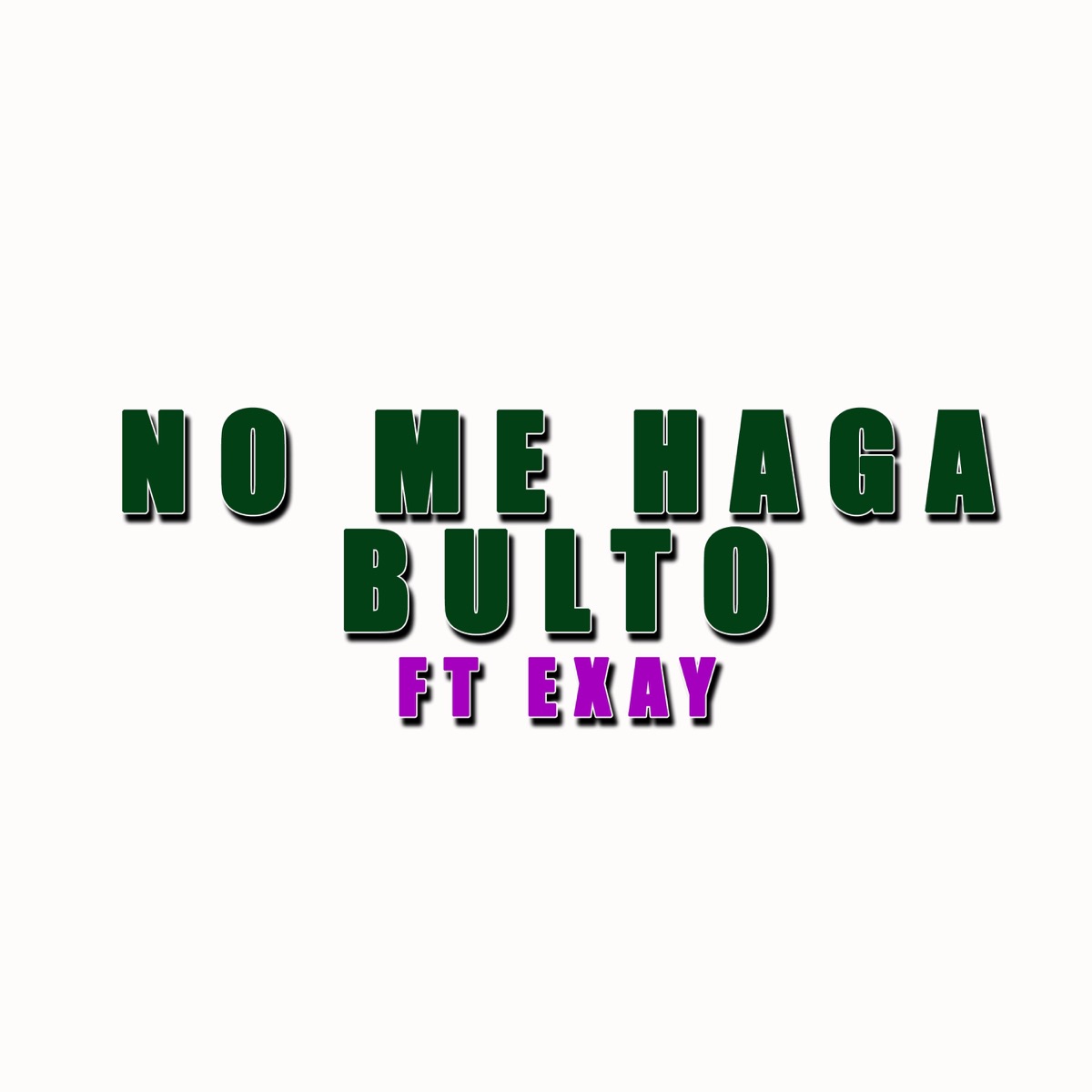 No Me Haga Bulto (feat. Exay) - Single by DJ Akolatroniko album cover