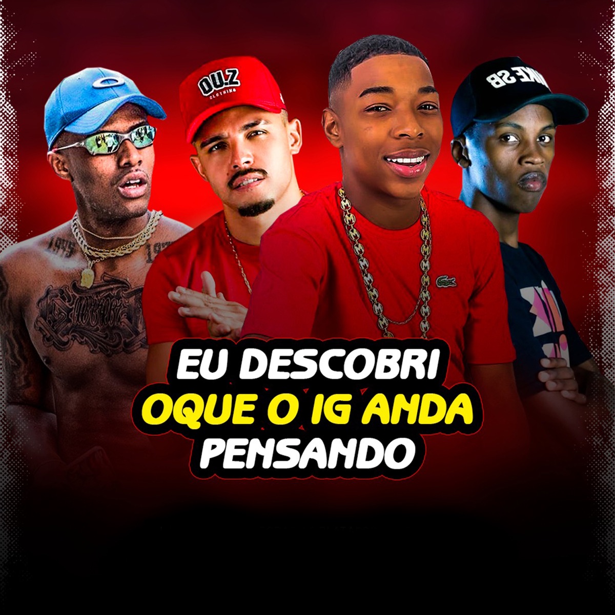 Eu Descobri oque o Ig Anda Pensando - Single by Marcio Fantasia & Mc Styfller album cover