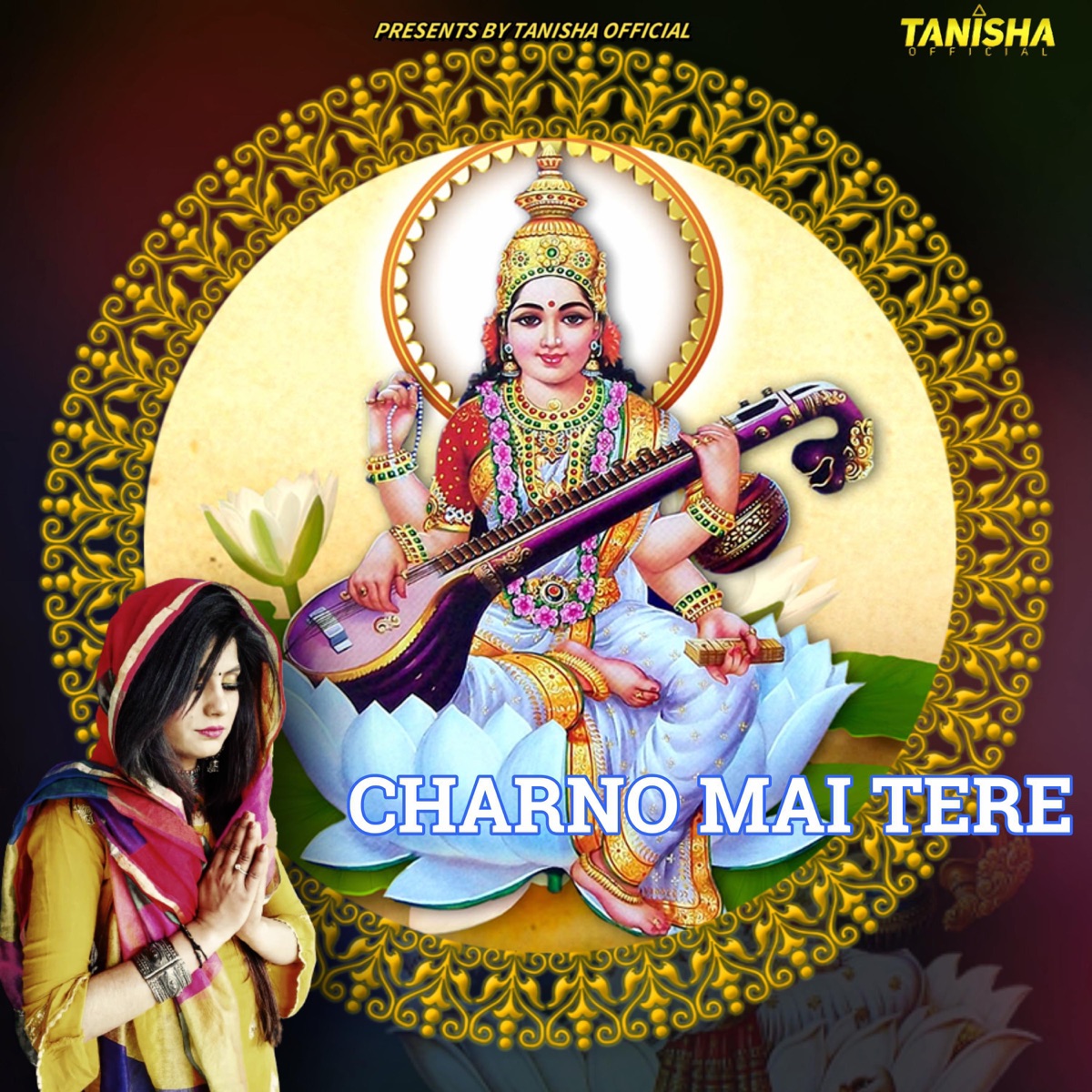 Charno Mai Tere, Maa Saraswati Vandana - Single by Miss Tanisha album cover