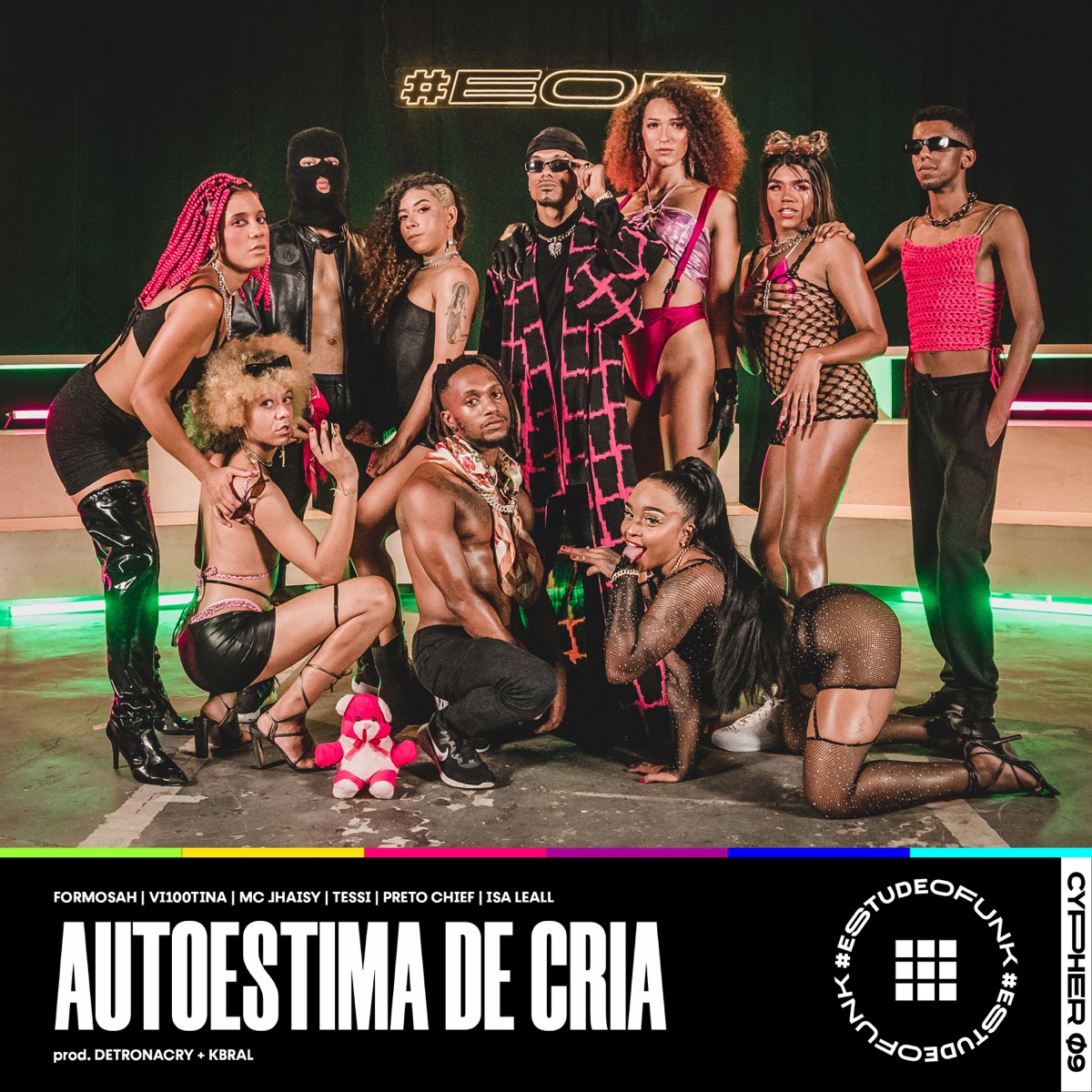 #EOFunk Cypher 09 - Autoestima de Cria (feat. Formosah, VII100TINA, Mc Jhaisy, Tessi, Preto Chief, Isa Leall, DetonaCry & KBRAL) - Single by #EstudeOFunk album cover