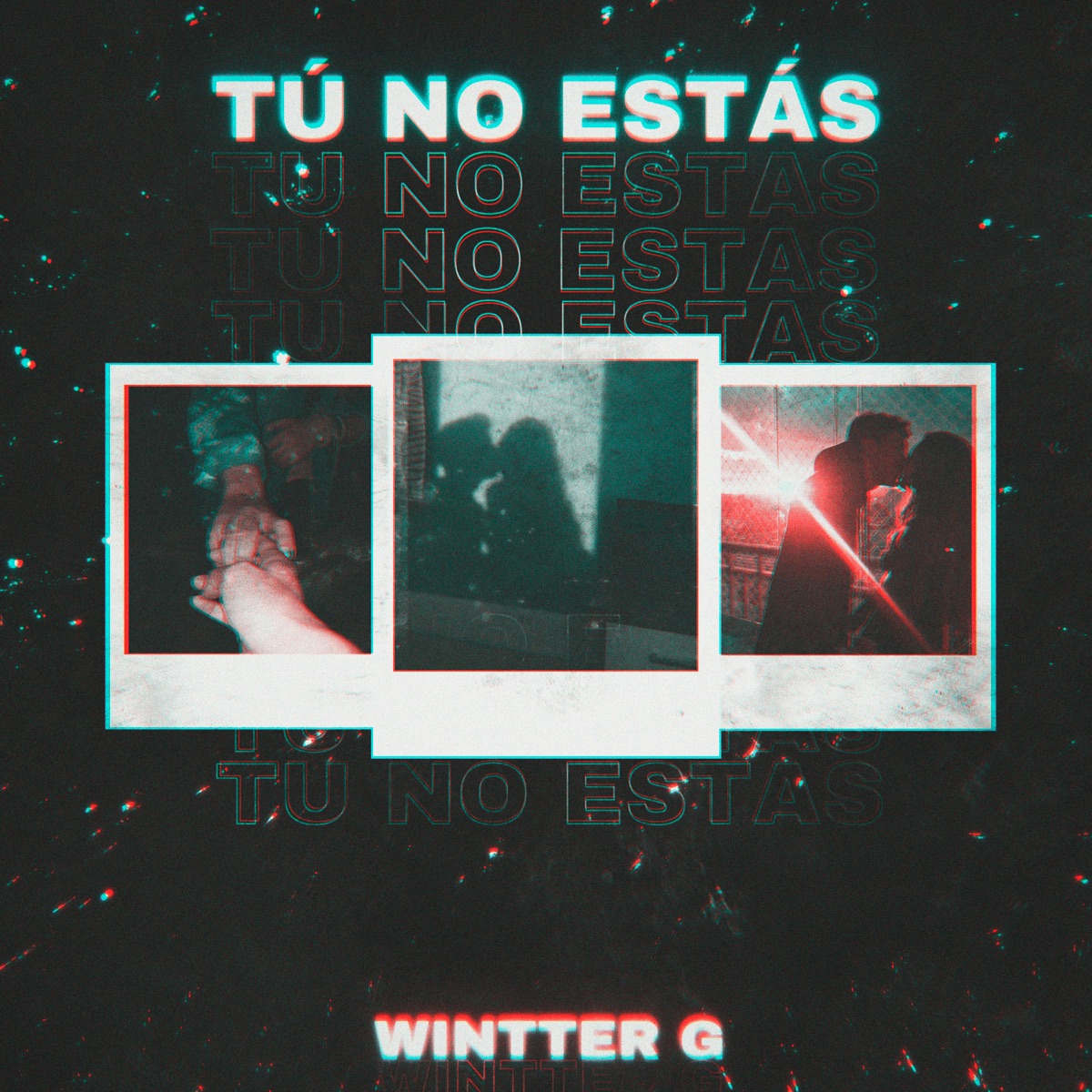 Tú no estás - Single by Wintter G album cover