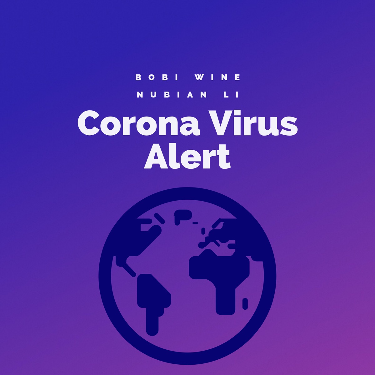 Corona Virus Alert - Single by Bobi Wine & Nubian Li album cover
