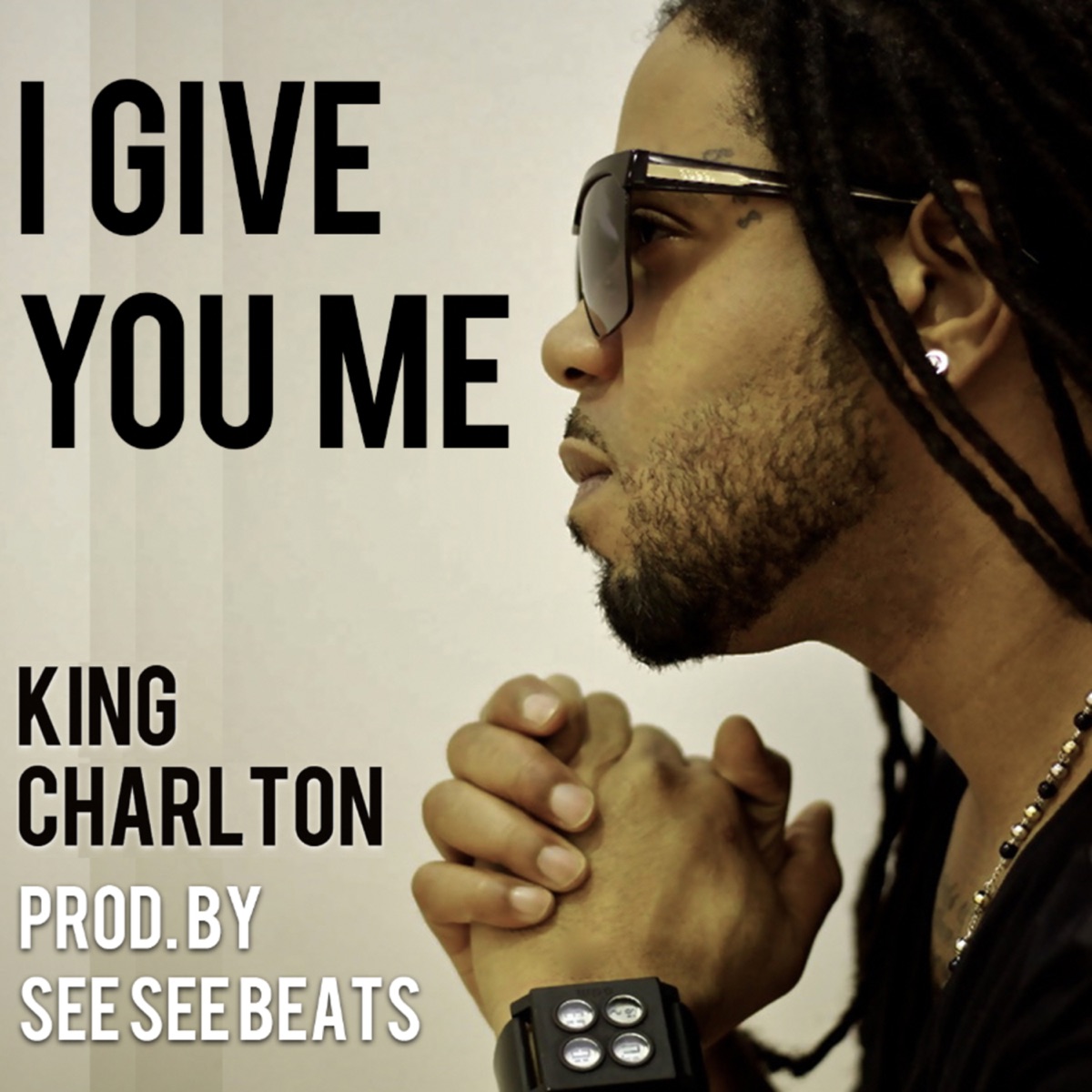 I Give You Me - Single by King Charlton & See See Beats album cover