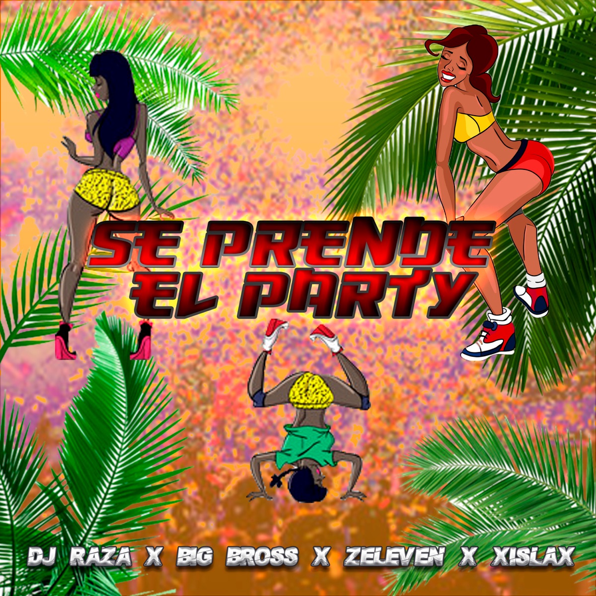 Se Prende el Party - Single by Dj Raza, Xislax One, Z Eleven & Big Bross album cover