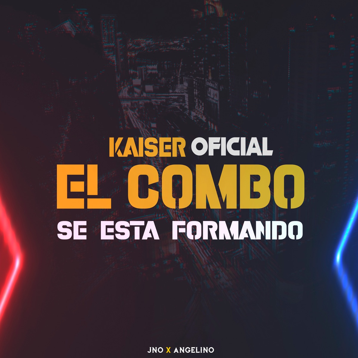 El Combo Se Está Formando (feat. J.N.O. & Angelino) - Single by Kaiser Oficial album cover