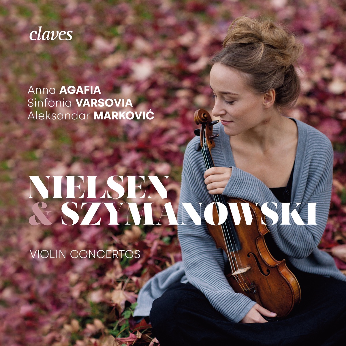 Nielsen & Szymanowski: Violin Concertos by Anna Agafia, Sinfonia Varsovia & Aleksandar Markovic album cover