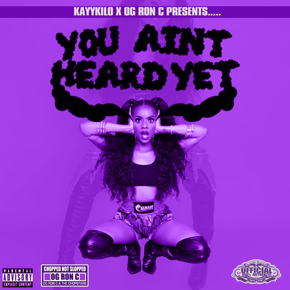 You Ain't Heard Yet (Chopnotslop) - EP by Kayykilo & OG Ron C album cover