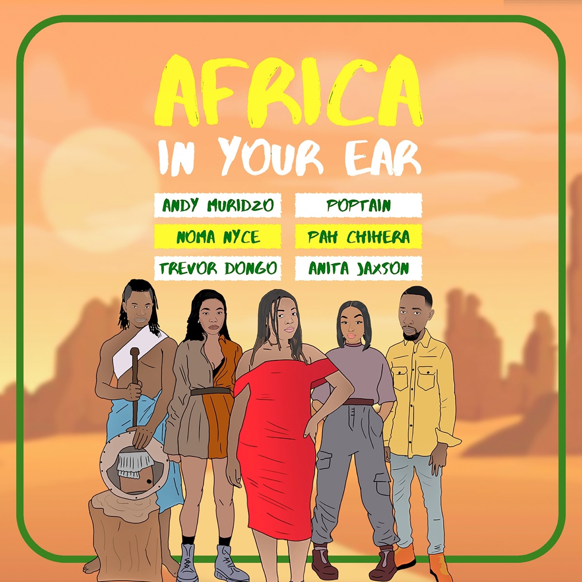 Africa in Your Ear (feat. Noma Nyce, Trevor Dongo & Pah Chihera) - Single by Andy Muridzo, Poptain & Anita Jaxson album cover