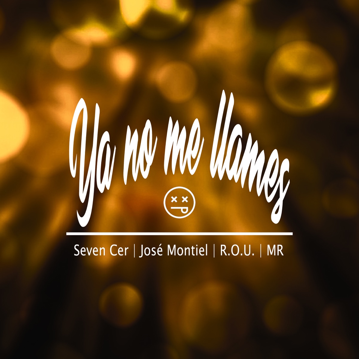 Ya No Me Llames (feat. Josè Montiel) - Single by Seven Cer, Rou & Mr’ album cover
