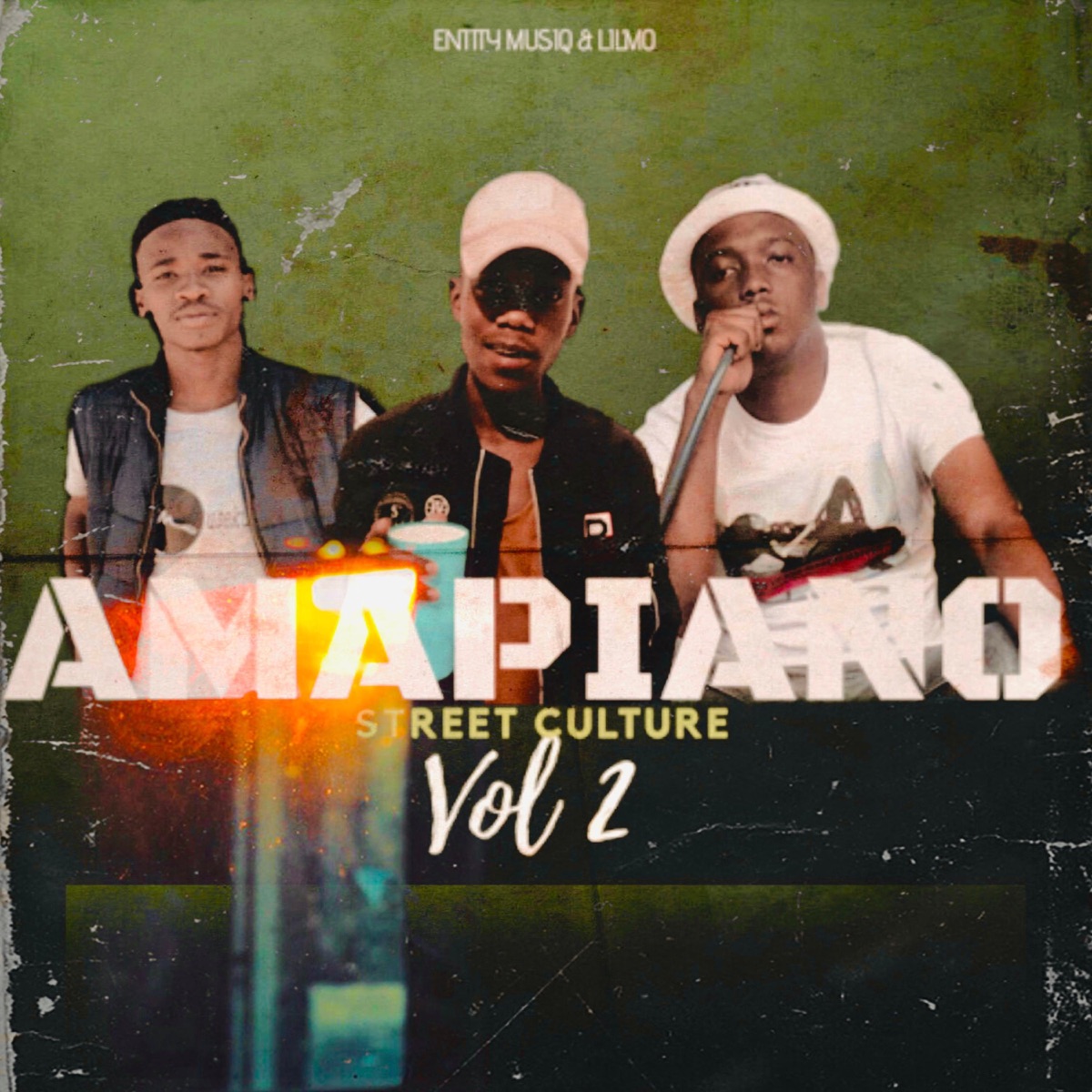 Amapiano Street Culture, Vol. 2 by Entity MusiQ & LilMo album cover