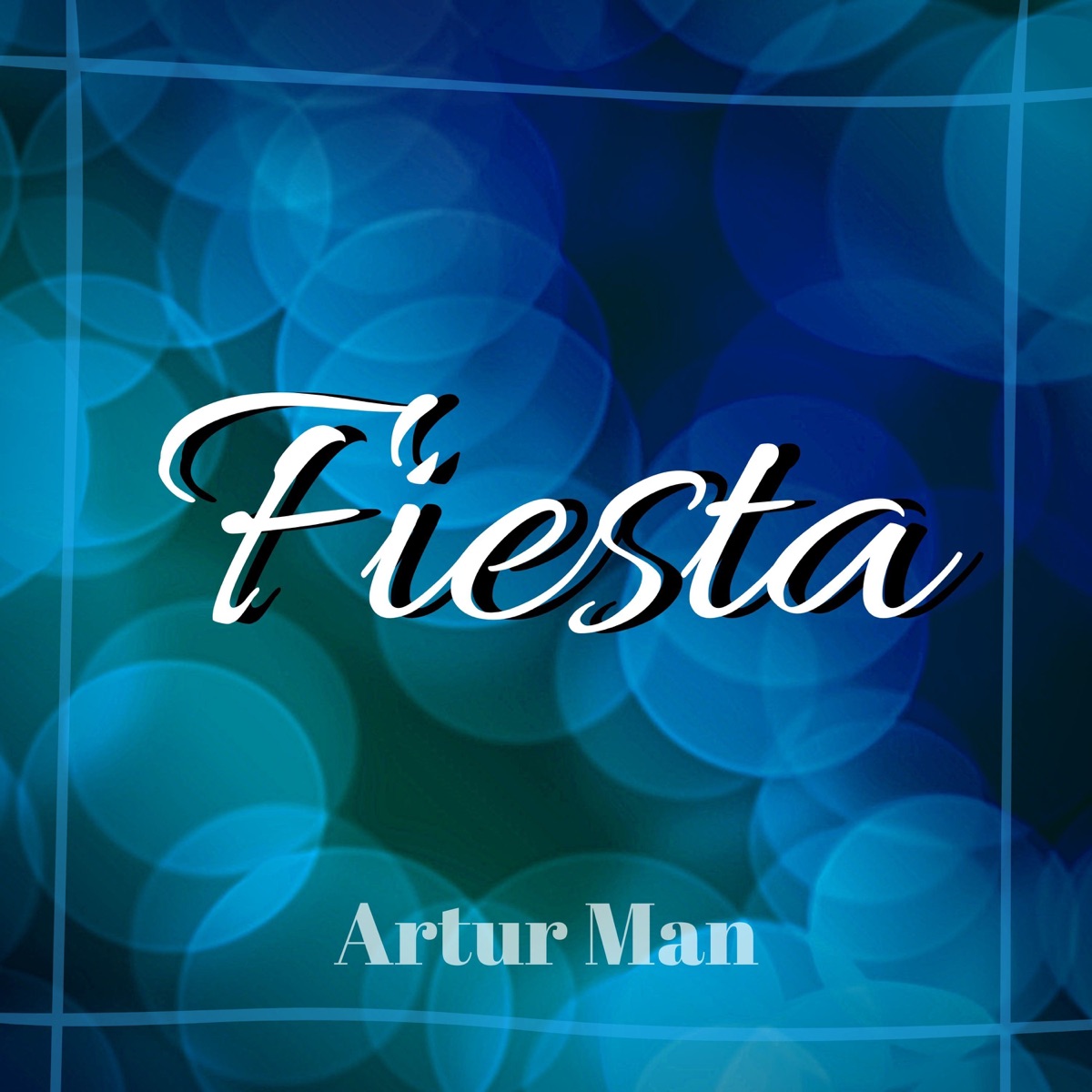 Fiesta (feat. Mc Reckros & Jozber) - Single by Artur Man album cover