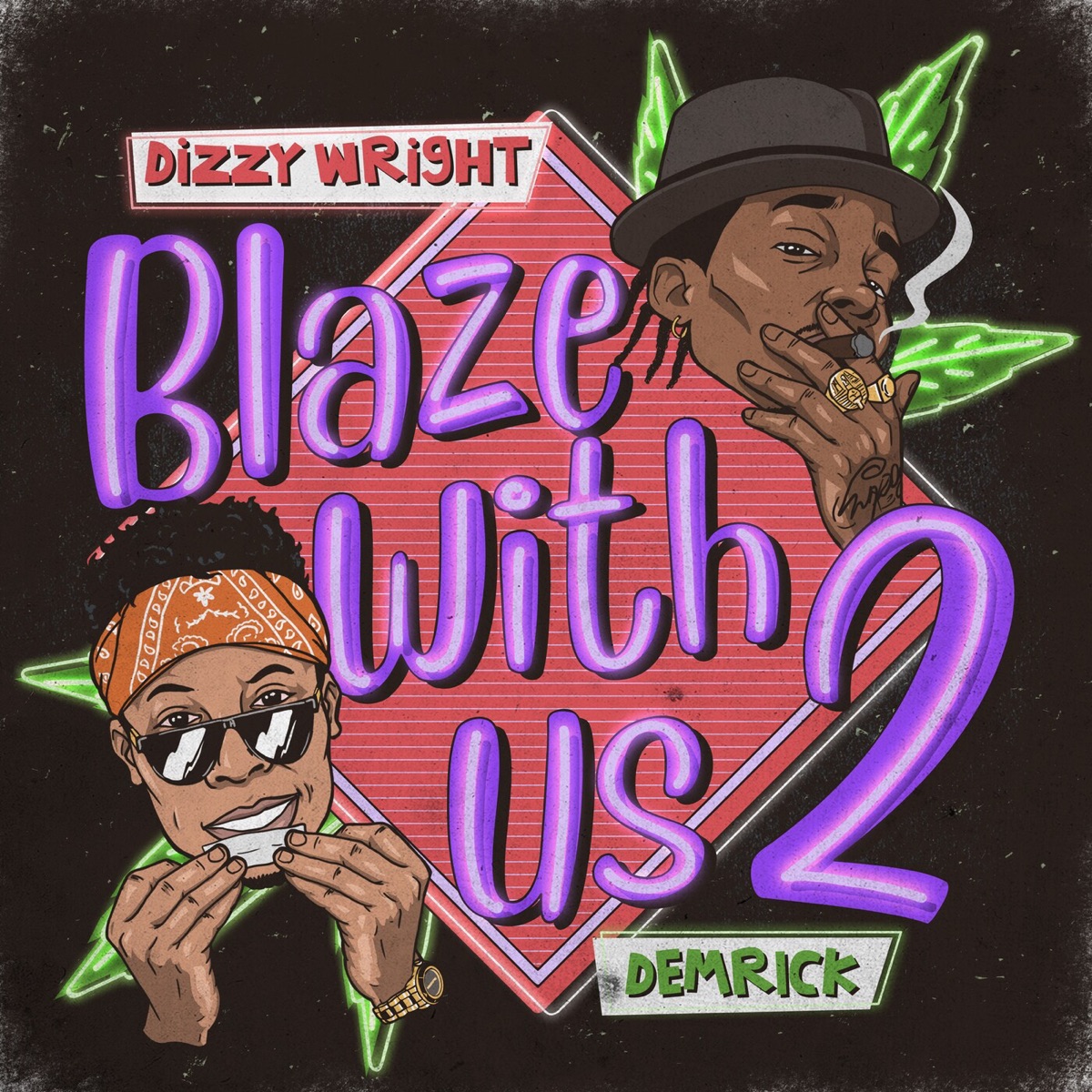 Blaze with Us 2 by Dizzy Wright & Demrick album cover
