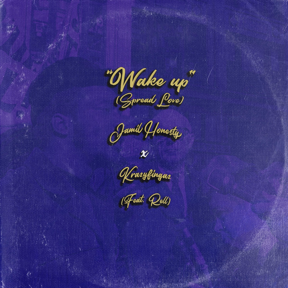 Wake Up (Spread Love) [feat. Rell] - Single by Jamil Honesty & Krazyfingaz album cover
